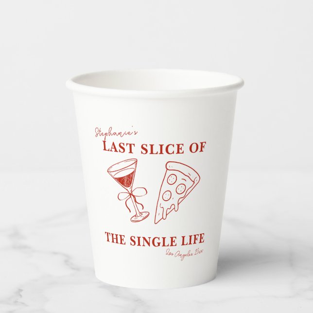 Red Last Slice of the Single Life Bachelorette  Paper Cups (Front)