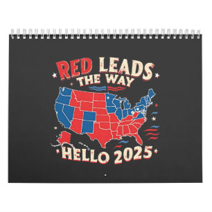 Red Leads the Way Hello 2025 Inauguration Trump Calendar