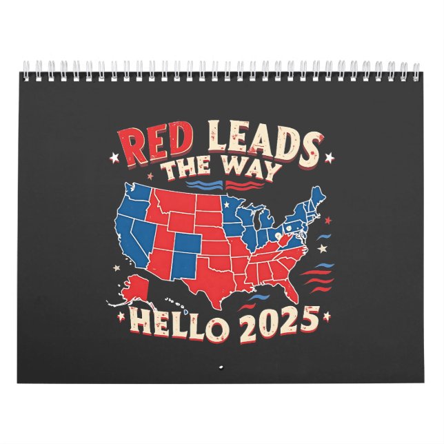 Red Leads the Way Hello 2025 Inauguration Trump Calendar (Cover)