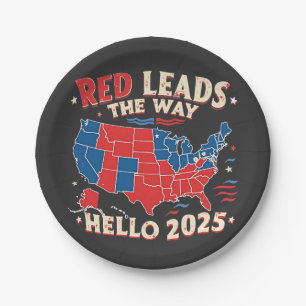 Red Leads the Way Hello 2025 Inauguration Trump Paper Plate