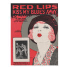 Red lips kiss my blues away