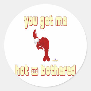 Red Lobster Chef You Get Me Hot And Bothered Classic Round Sticker
