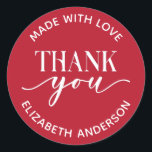 Red Made With Love Thank you Classic Round Sticker<br><div class="desc">An elegant red and white made with love thank you sticker. Designed for you by Blackberry Boulevard.</div>
