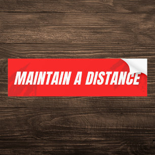 Red Maintain A Distance Bumper Sticker