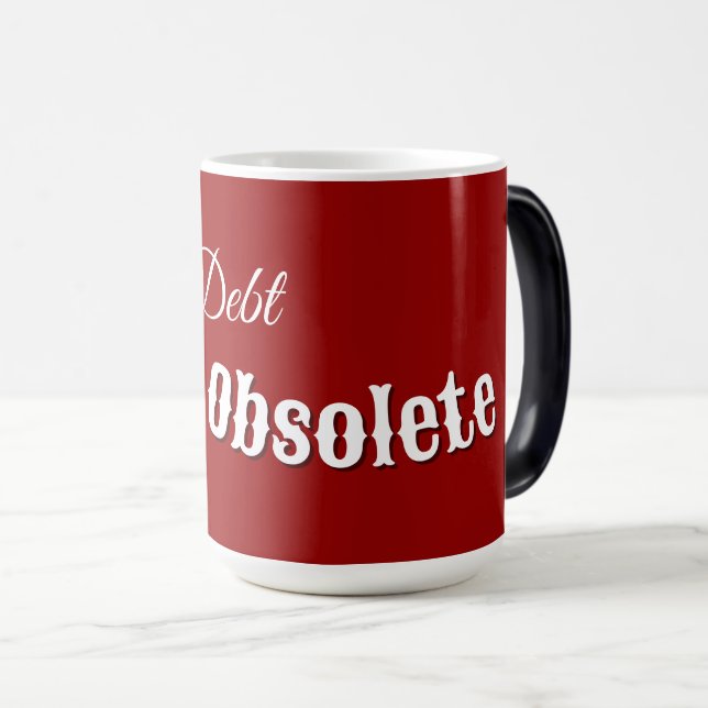 Red Make Debt Obsolete Political Mug (Front Right)