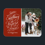 Red Merry Everything and Happy Always Photo Magnet<br><div class="desc">Merry everything,  and happy always! Send warm holiday greetings to family and friends with this customisable holiday photo magnet. It features festive modern calligraphy. Personalise this photo holiday magnet by adding your details. This modern holiday photo magnet is available on other cardstock.</div>