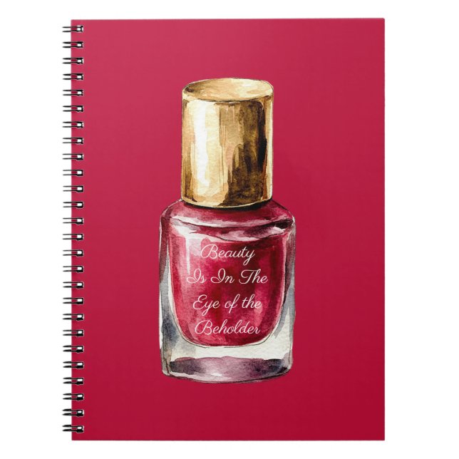 Red Nail Polish Beauty is quote Notebook (Front)