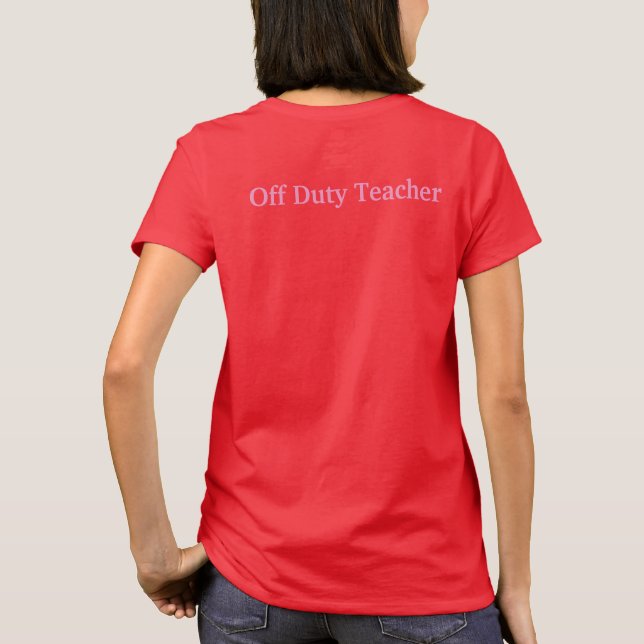 Red Off Duty Teacher Basic Women's T-Shirt  (Back)