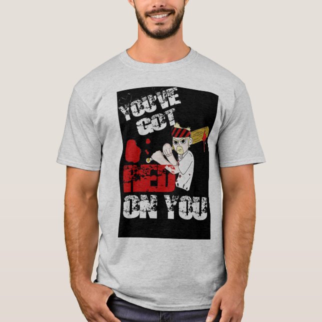 red on you T-Shirt (Front)