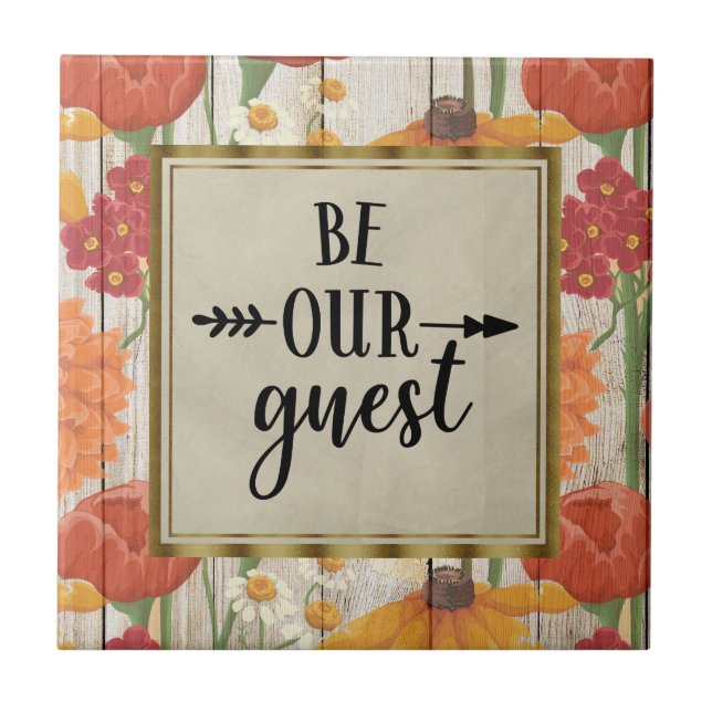 Red Orange Floral Rustic Wood Be Our Guest Tile (Front)
