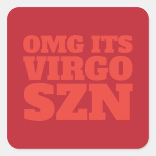 Red Orange OMG It's Virgo SZN Cool Square Sticker