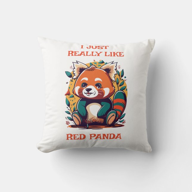 Red Panda, I Just Really Like Red Panda Cushion (Front)