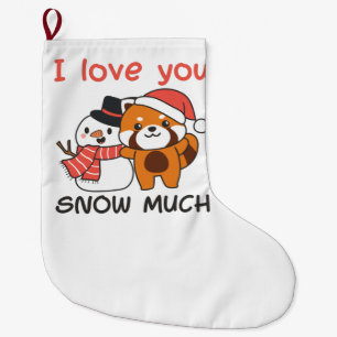 Red Panda I Love You Snow Much Snow Pun Large Christmas Stocking