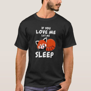 Red Panda I Sleep Pandabear Pyjamas Red Panda Cute T-Shirt