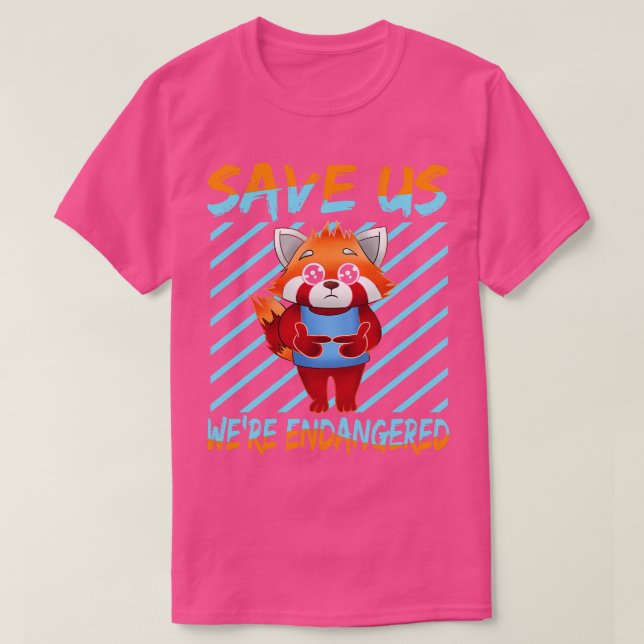 Red Panda Save Us We Re Endangered T-Shirt (Design Front)