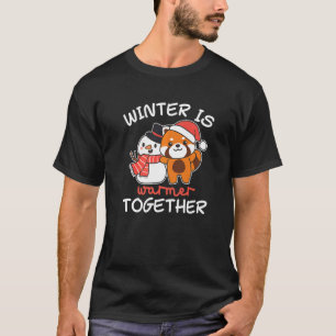 Red Panda Winter Is Warmer Together Snowman Snow  T-Shirt