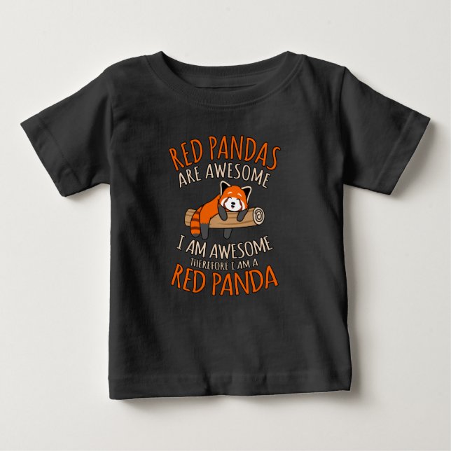 Red Pandas Are Awesome Cute Pet Animal Panda Lover Baby T-Shirt (Front)