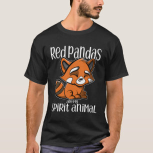 Red Pandas Are My Spirit Animal Gift Red Panda T-Shirt