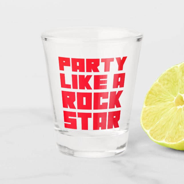 Red Party Like A Rockstar Shot Glass (Front)