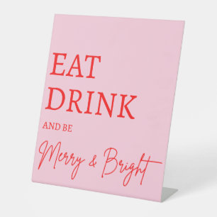 Red Pink Christmas Eat Drink Be Merry Bright  Pedestal Sign