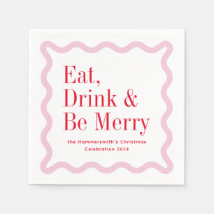 Red Pink Eat Drink and Be Merry Wavy Square Napkin