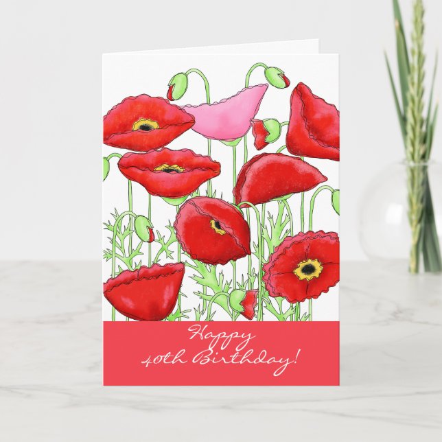 Red Pink Poppy Flowers 40th Happy Birthday Card (Front)