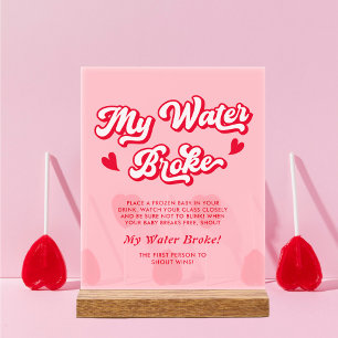 Red Pink Valentine Baby Shower My Water Broke Game Acrylic Sign