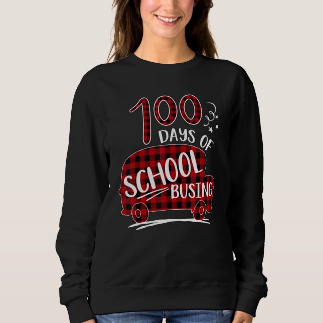 Red Plaid 100 Days Of School Busing  School Bus Dr Sweatshirt (Front)