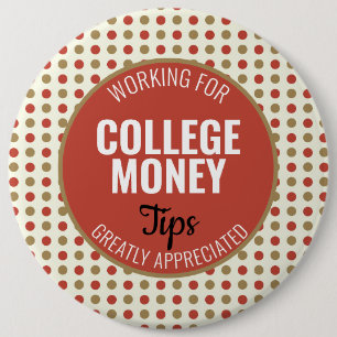 Red Polka Dots Tips Appreciated   College Money 6 Cm Round Badge