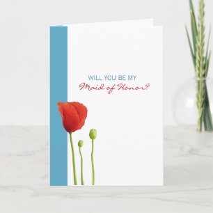 Red Poppy aqua Be My Maid of Honour Card