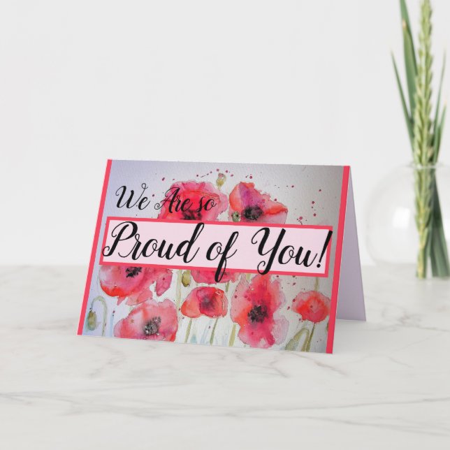 Red Poppy We Are Proud of You floral Painting Card (Front)