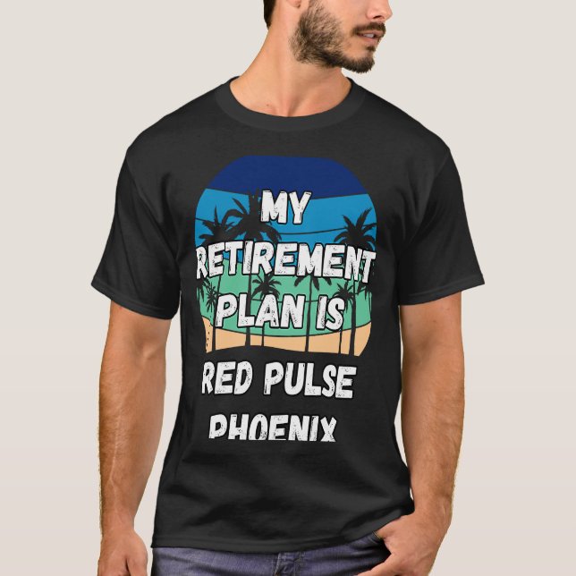 Red Pulse Phoenix Crypto My Retirement Plan is Red T-Shirt (Front)