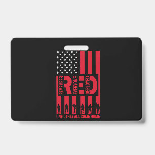 Red Remember Everyone Deployed Until They All Come ID Badge