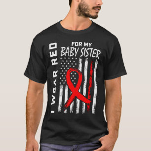 Red Ribbon Baby Sister Heart Disease Awareness Ame T-Shirt