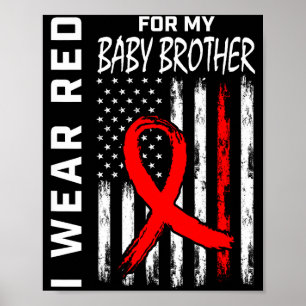 Red Ribbon For My Brother Heart Disease Awareness  Poster