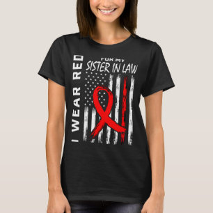Red Ribbon For My Sister In Law Heart Disease Awar T-Shirt