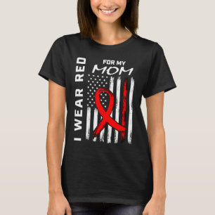 Red Ribbon Mom Heart Disease Awareness American Fl T-Shirt