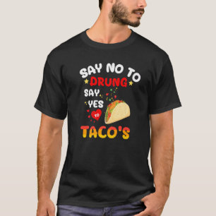 Red Ribbon Say No To Drugs Say Yes To Tacos, cinco T-Shirt
