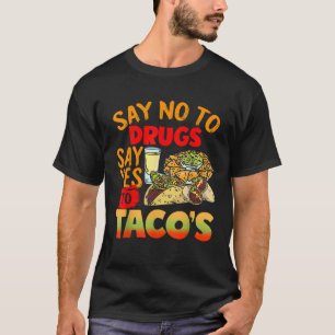 Red Ribbon Week Say No To Drugs Say Yes To Tacos T-Shirt