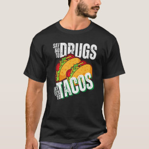 Red Ribbon Week Say No To Drugs Say Yes To TACOS T T-Shirt