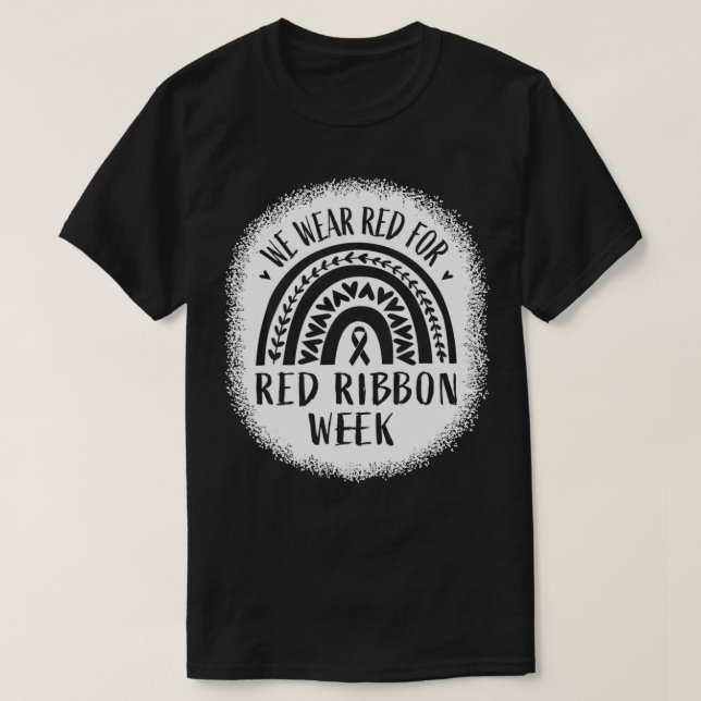 Red Ribbon Week  We Wear Red Ribbon Week Awareness T-Shirt (Design Front)