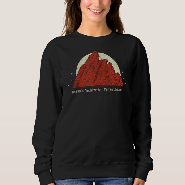 Red Rocks Amphitheatre  Morrison Colorado Sweatshirt (Front)