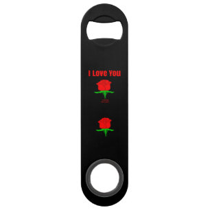 Red Rose I Love You Speed Bottle Opener