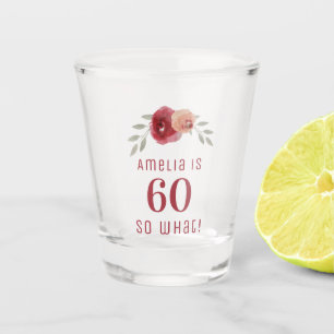 Red Rose Watercolor Positive Floral 60th Birthday Shot Glass