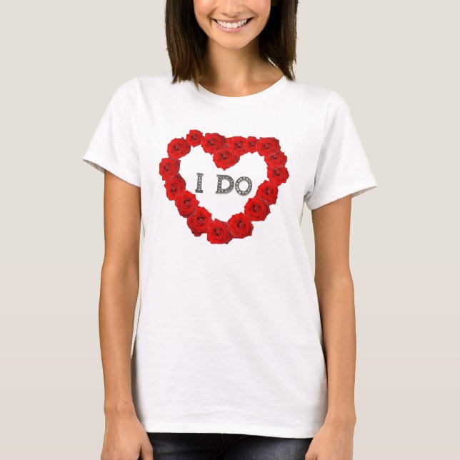 Red Roses Heart I Do Bling Wedding T-Shirt (Front)