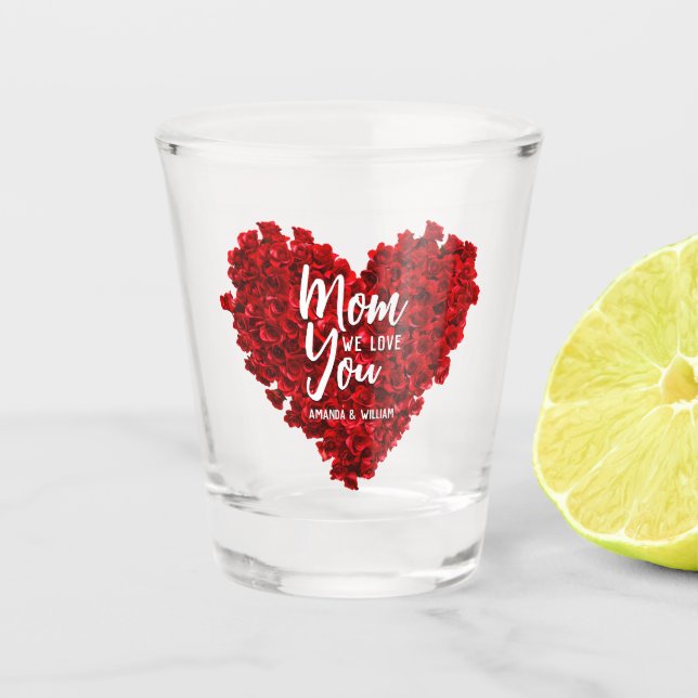 Red Roses Heart Love You Mum Mother's Day Shot Glass (Front)