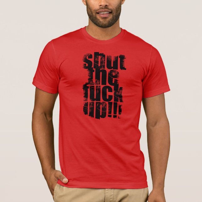 Red Shut the F**k up T-shirt (Front)