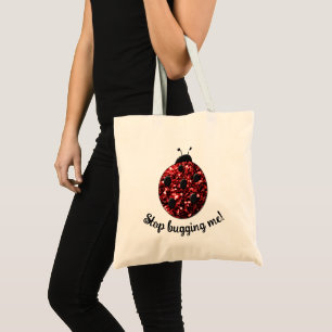 Red sparkly Ladybug Stop Bugging me Personalise Tote Bag