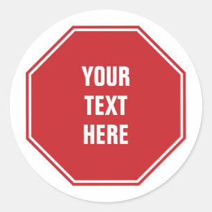 Red Stop Sign with Any Text Classic Round Sticker