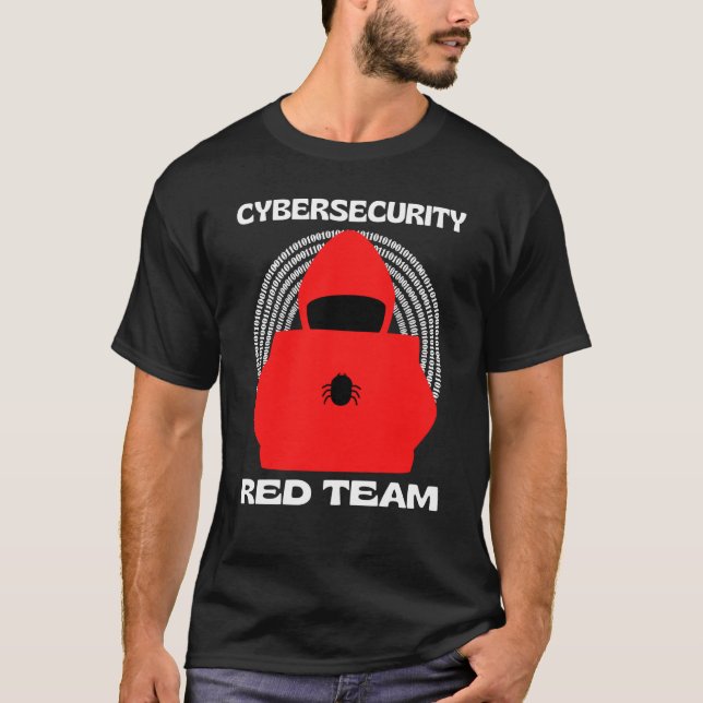 Red Team Cybersecurity Hacking Ethical Hacker Cybe T-Shirt (Front)